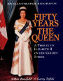 Fifty Years the Queen: A Tribute to Elizabeth II on Her Golden Jubilee