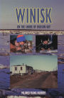 Winisk: On the Shore of Hudson Bay