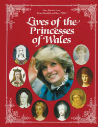 Title: Lives of the Princesses of Wales, Author: Mary Beacock Fryer