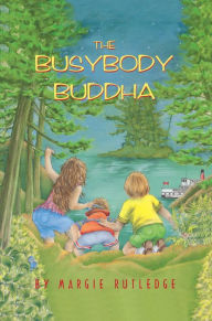 Title: The Busybody Buddha, Author: Margie Rutledge