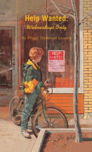 Title: Help Wanted: Wednesdays Only, Author: Peggy Dymond Leavey