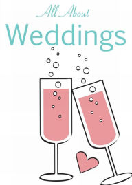 Title: All About Weddings, Author: Ellen Bell