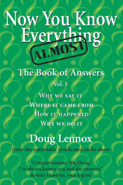 Now You Know Almost Everything: The Book of Answers, Vol. 3