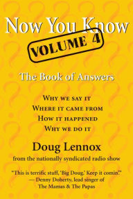 Title: Now You Know, Volume 4: The Book of Answers, Author: Doug Lennox