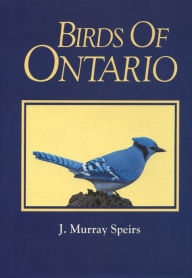 Title: Birds of Ontario (Vol. 1), Author: J. Murray Speirs