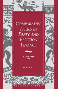 Title: Comparative Issues in Party and Election Finance: Volume 4 of the Research Studies, Author: F. Leslie Seidle