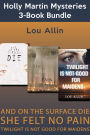 Holly Martin Mysteries 3-Book Bundle: And on the Surface Die / She Felt No Pain / Twilight Is Not Good for Maidens