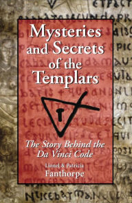 Title: Mysteries and Secrets of the Templars: The Story Behind the Da Vinci Code, Author: Patricia Fanthorpe