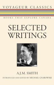 Title: Selected Writings, Author: A.J.M. Smith