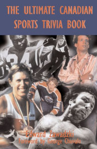 Title: The Ultimate Canadian Sports Trivia Book: Volume 1, Author: Edward Zawadzki