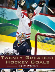 Title: Twenty Greatest Hockey Goals, Author: Eric Zweig