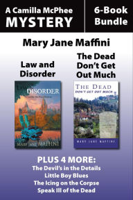 Title: Camilla MacPhee Mysteries 6-Book Bundle: Speak Ill of the Dead / The Icing on the Corpse / Little Boy Blues / The Devil's in the Details / Law and Disorder, Author: Mary Jane Maffini