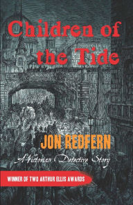 Title: Children of the Tide: A Victorian Detective Story, Author: Jon Redfern