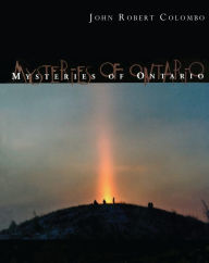 Title: Mysteries of Ontario, Author: John Robert Colombo