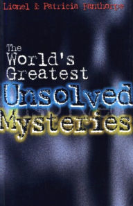 Title: The World's Greatest Unsolved Mysteries, Author: Patricia Fanthorpe