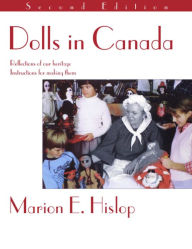 Title: Dolls In Canada, Author: Marion E. Hislop
