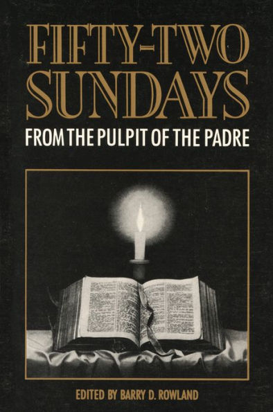 Fifty-Two Sundays: From the Pulpit of The Padre