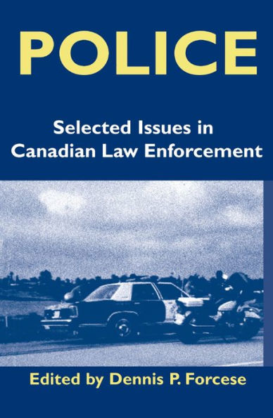 Police: Current Issues in Canadian Law Enforcement