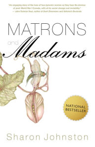Title: Matrons and Madams, Author: Sharon Johnston