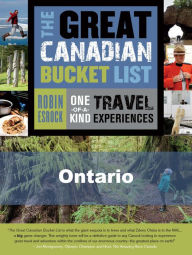 Title: The Great Canadian Bucket List - Ontario, Author: Robin Esrock