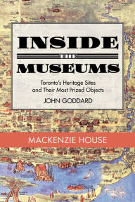 Title: Inside the Museum - Mackenzie House, Author: John Goddard