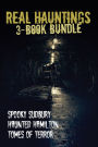 Real Hauntings - 3-Book Bundle: Spooky Sudbury/Haunted Hamilton/Tomes of Terror