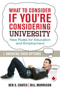 Title: What To Consider if You're Considering University - Knowing Your Options, Author: Bill Morrison