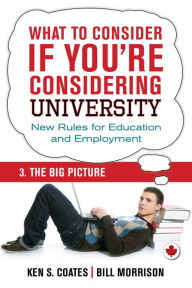 Title: What To Consider if You're Considering University - The Big Picture, Author: Bill Morrison