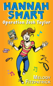 Title: Operation Josh Taylor: Hannah Smart, Author: Melody Fitzpatrick