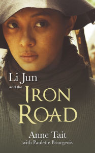 Title: Li Jun and the Iron Road, Author: Anne Tait
