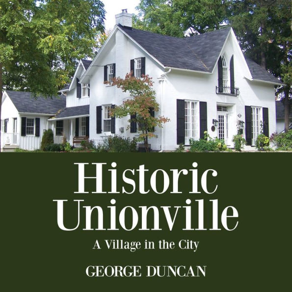 Historic Unionville: A Village the City