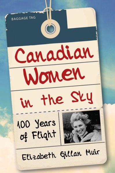 Canadian Women the Sky: 100 Years of Flight