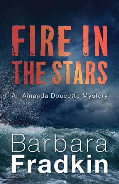 Fire the Stars: An Amanda Doucette Mystery