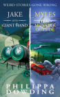 Weird Stories Gone Wrong 2-Book Bundle: Jake and the Giant Hand / Myles and the Monster Outside