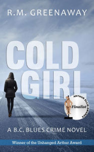 Title: Cold Girl, Author: R.M. Greenaway