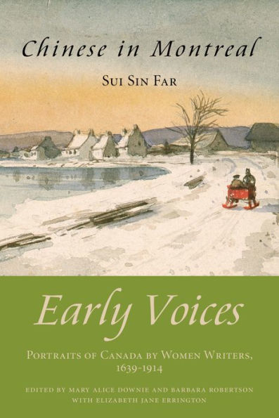 Chinese in Montreal: Early Voices - Portraits of Canada by Women Writers, 1639-1914