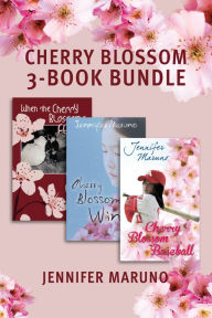 Title: The Cherry Blossom 3-Book Bundle: When the Cherry Blossoms Fell / Cherry Blossom Winter / Cherry Blossom Baseball, Author: Jennifer Maruno