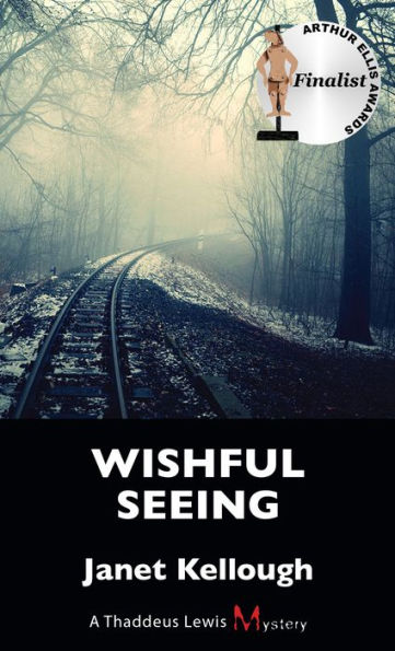 Wishful Seeing: A Thaddeus Lewis Mystery