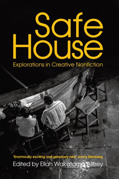 Safe House: Explorations Creative Nonfiction