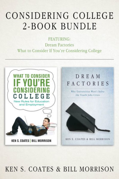 Considering College 2-Book Bundle: Dream Factories / What to Consider If You're Considering College