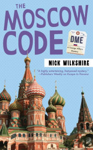 Title: The Moscow Code: A Foreign Affairs Mystery, Author: Nick Wilkshire