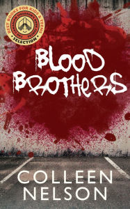 Title: Blood Brothers, Author: Colleen Nelson