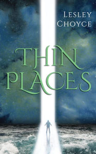 Title: Thin Places, Author: Lesley Choyce