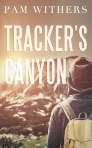 Title: Tracker's Canyon, Author: Pam Withers