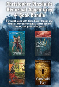 Title: Christopher Dinsdale's Historical Adventures 4-Book Bundle: Broken Circle / Stolen Away / Betrayed / The Emerald Key, Author: Christopher Dinsdale