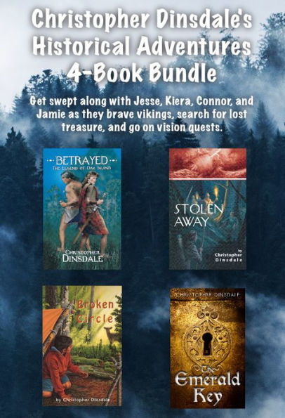 Christopher Dinsdale's Historical Adventures 4-Book Bundle: Broken Circle / Stolen Away / Betrayed / The Emerald Key