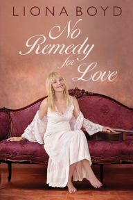 Title: No Remedy for Love, Author: Liona Boyd
