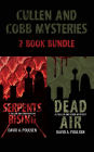 Cullen and Cobb Mysteries 2-Book Bundle: Serpents Rising / Dead Air