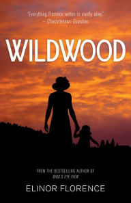 Title: Wildwood, Author: Elinor Florence