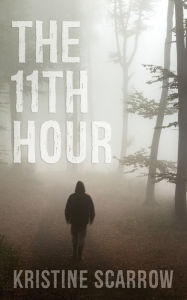 Title: The 11th Hour, Author: Kristine Scarrow